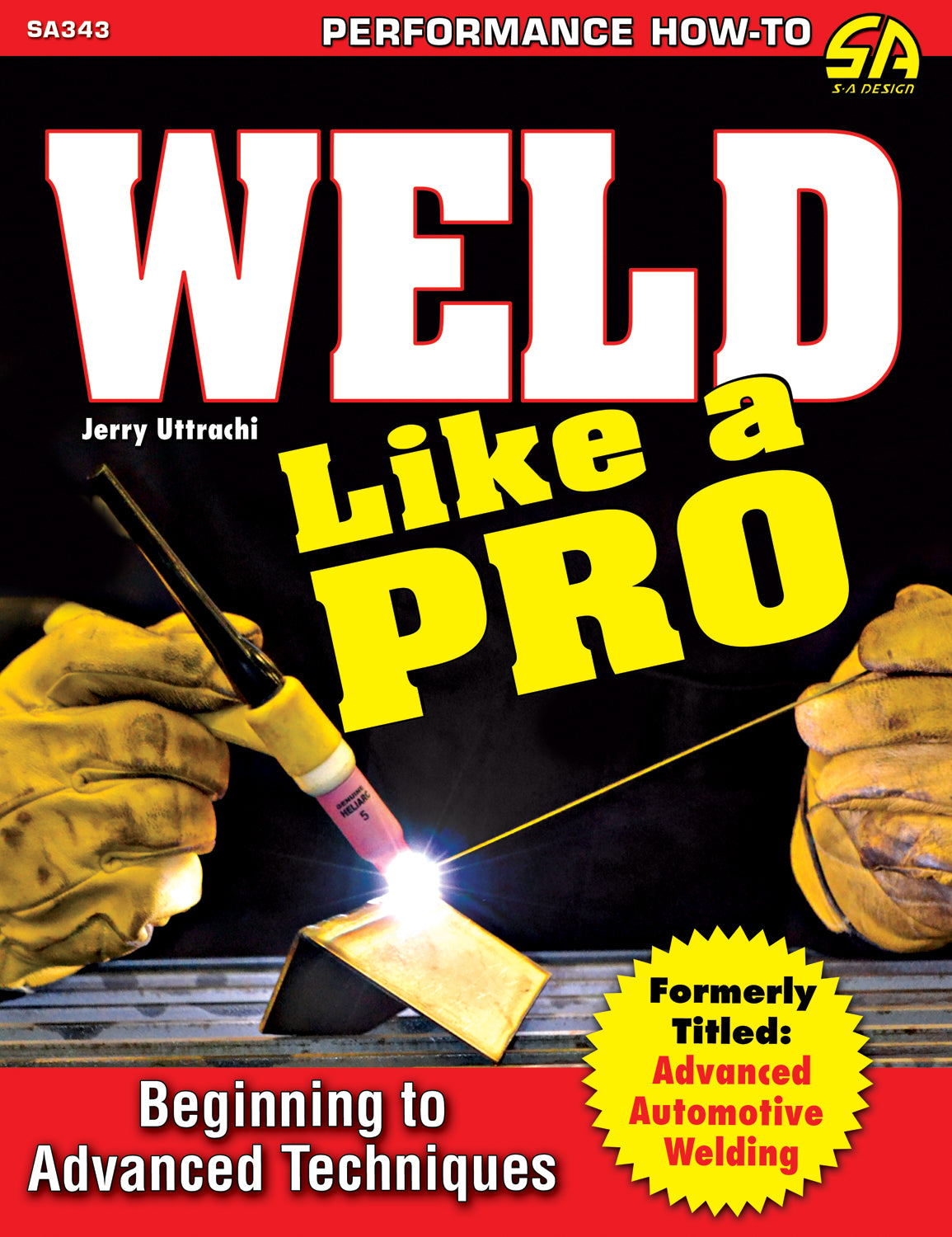 S-A Books Weld Like A Pro Advanced To Beginning MPN SABSA343