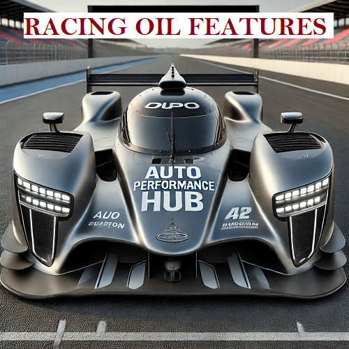 Key Features Needed in Racing Oil
